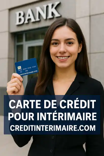 CARTE DE CRÉDIT POUR INTÉRIMAIRE