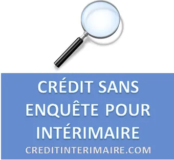 PRÊT SANS ENQUÊTE POUR INTÉRIMAIRE